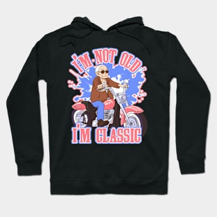 I'm Not Old I'm Classic Hoodie